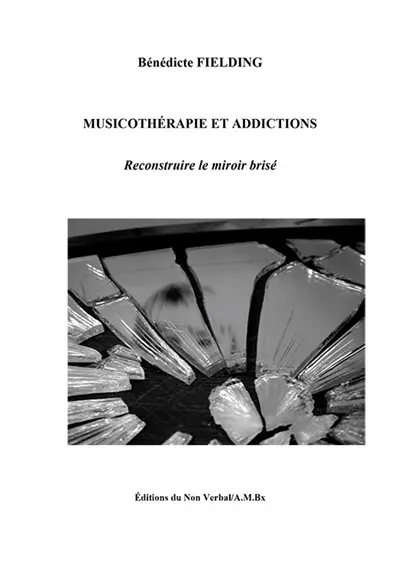 Musicothérapie et addictions : reconstruire le miroir brisé