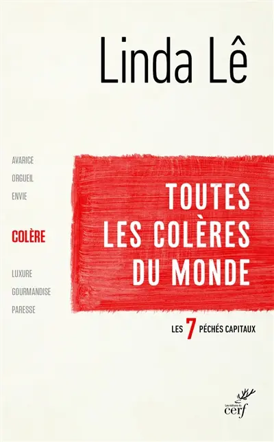 Les sept péchés capitaux. La colère : toutes les colères du monde