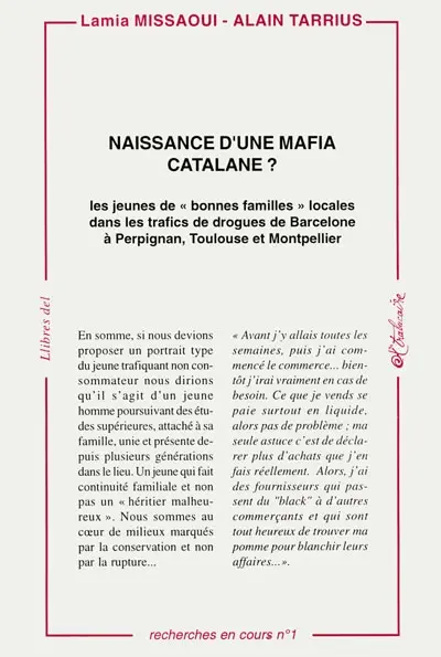Naissance d'une mafia catalane ? : les jeunes de bonnes familles locales dans les trafics de drogues de Barcelone à Perpignan, Toulouse et Montpellier