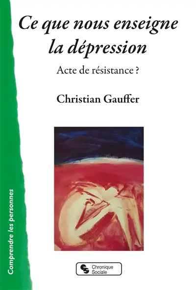 Ce que nous enseigne la dépression : acte de résistance ?