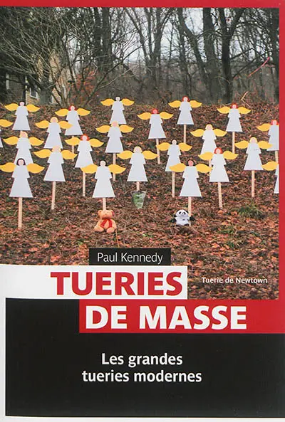 Tueries de masse : les grandes tueries modernes