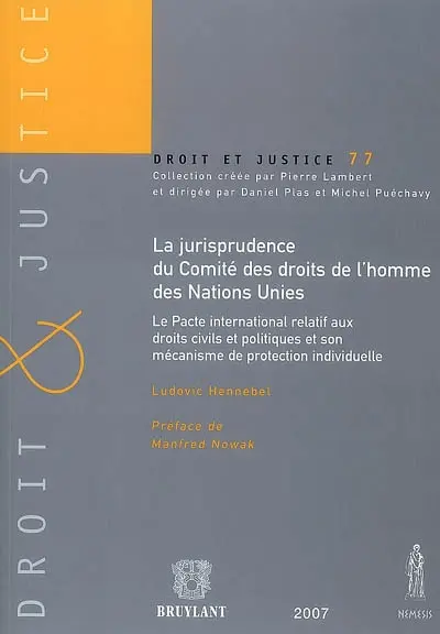 La jurisprudence du Comité des droits de l'homme des Nations unies : le Pacte international relatif aux droits civils et politiques et son mécanisme de protection individuelle