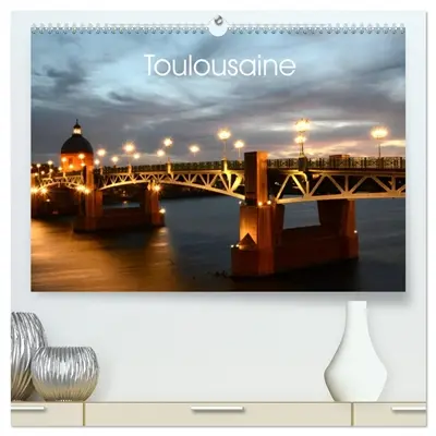 Toulousaine (Calendrier mural 2026 DIN A2 vertical) calendrier de bureau : La ville de Toulouse et son patrimoine