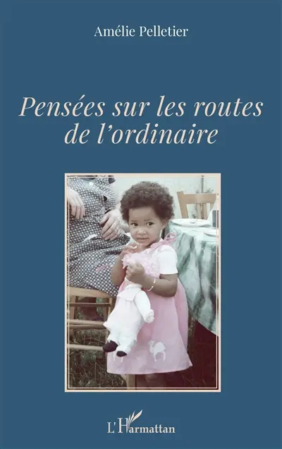 Pensées sur les routes de l'ordinaire