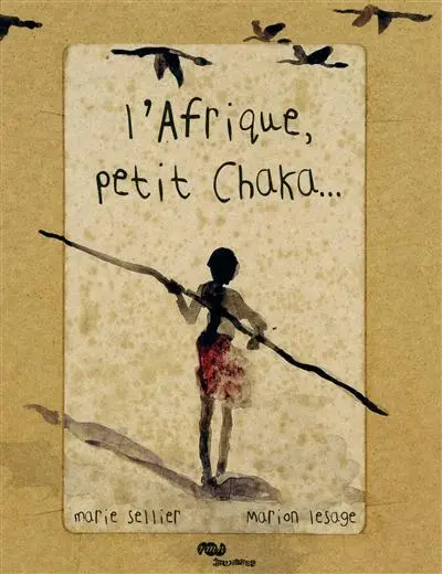 L'Afrique, petit Chaka...