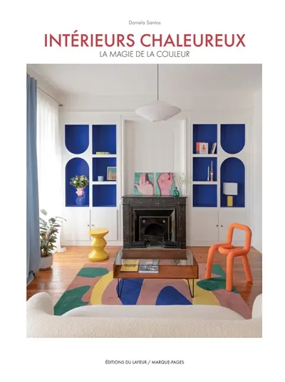 Intérieurs chaleureux : la magie de la couleur