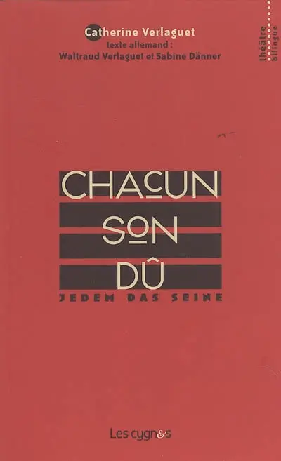 Chacun son dû. Jedem das seine