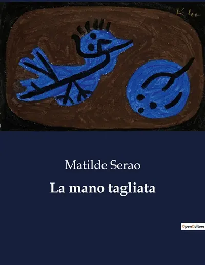 La mano tagliata : Un romanzo d'amore e mistero tra le ombre di Firenze e Londra