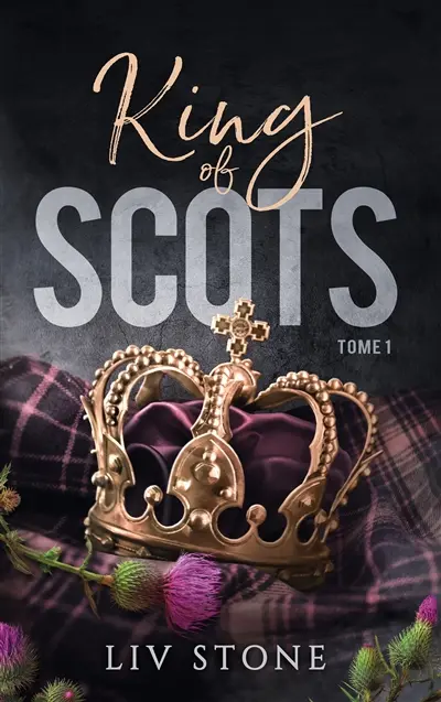 King of Scots. Vol. 1