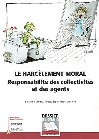 Le harcèlement moral : responsabilité des collectivités et des agents