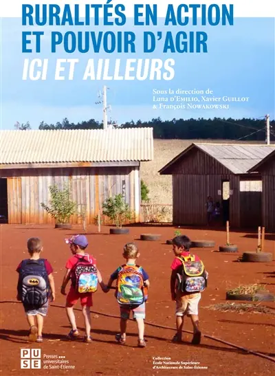 Espace rural et projet spatial. Vol. 9. Ruralités en action et pouvoir d'agir : ici et ailleurs. Ruralities in action and empowerment : here and elsewhere