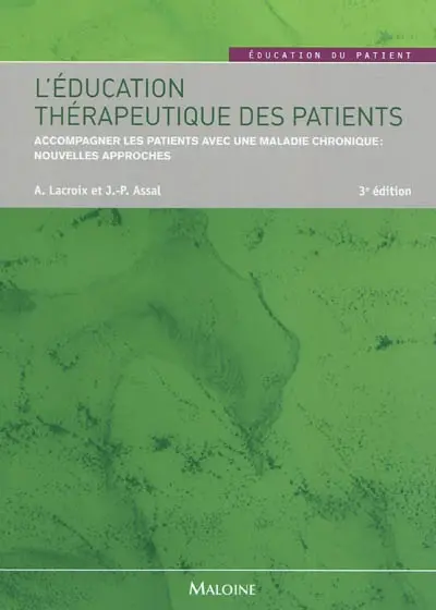 L'éducation thérapeutique des patients : accompagner les patients avec une maladie chronique : nouvelles approches