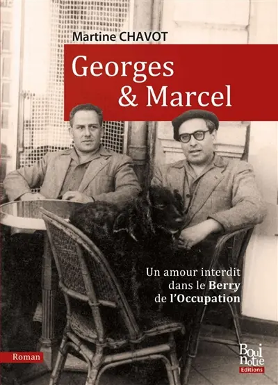 Georges & Marcel : un amour interdit dans le Berry de l'Occupation