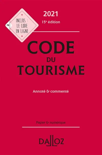 Code du tourisme 2021 : annoté & commenté