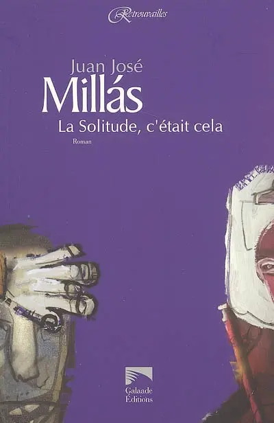 La solitude, c'était cela