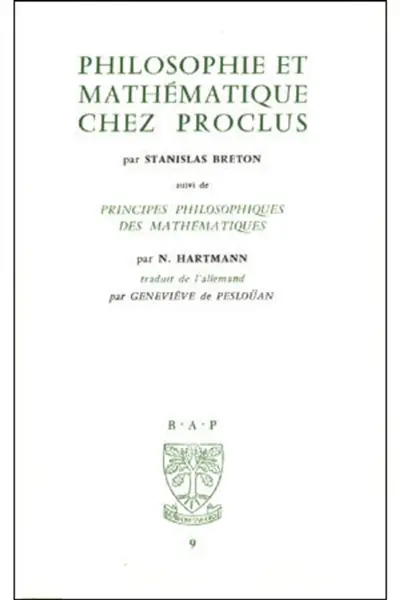 Philosophie et mathématiques chez Proclus. Principes philosophiques des mathématiques