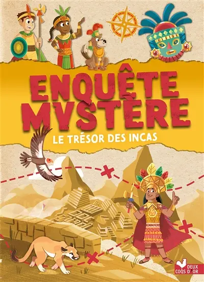 Enquête mystère. Le trésor des Incas