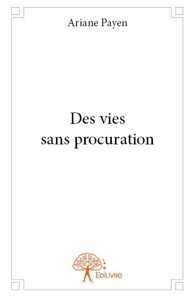 Des vies sans procuration