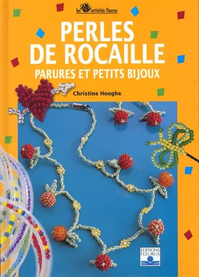 Perles de rocaille : parures et petits bijoux