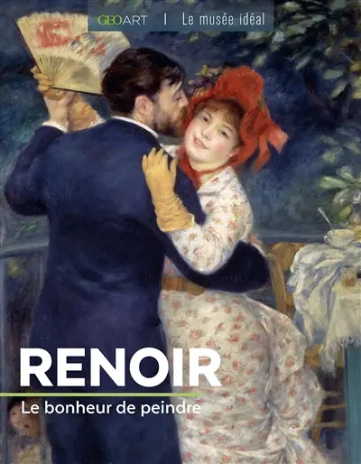 Renoir : le bonheur de peindre
