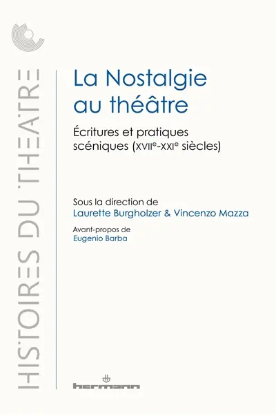 La nostalgie au théâtre : écritures et pratiques scéniques (XVIIe-XXIe siècles)