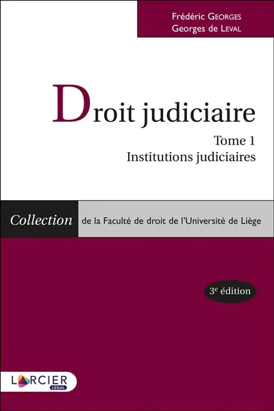Droit judiciaire. Vol. 1. Institutions judiciaires