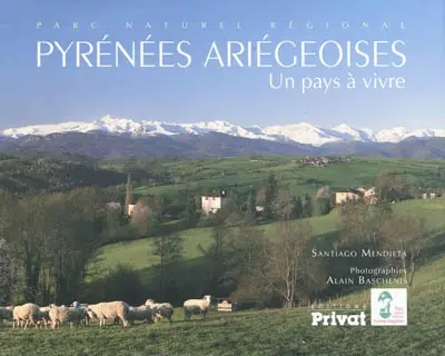 Pyrénées ariégeoises : un pays à vivre