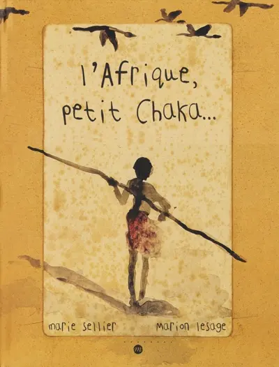 L'Afrique, petit Chaka...