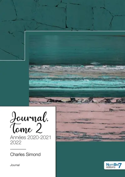 Journal : Tome 2 : Années 2020-2021-2022