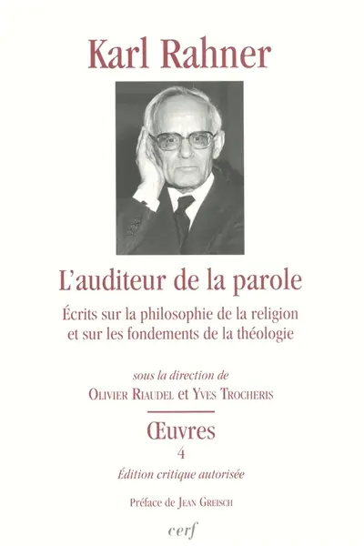 Oeuvres : édition critique autorisée. Vol. 4. L'auditeur de la parole : écrits sur la philosophie de la religion et sur les fondements de la théologie