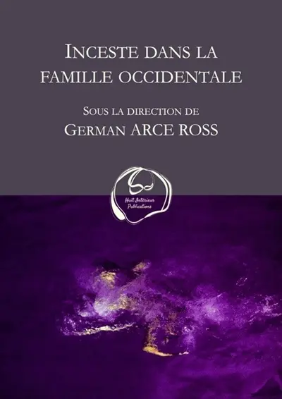 Gordiens & Borroméens. Inceste dans la famille occidentale