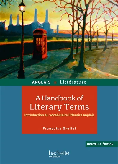 A handbook of literary terms : introduction au vocabulaire littéraire anglais