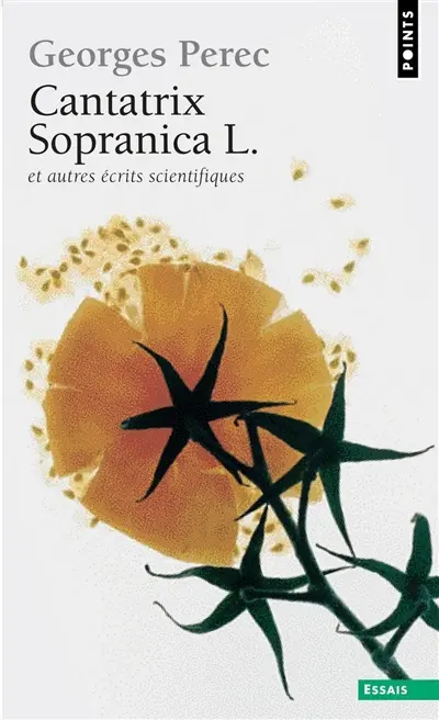 Cantatrix sopranica L. : et autres écrits scientifiques