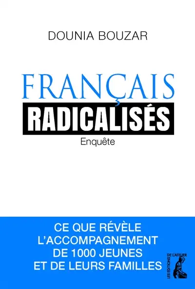 Français radicalisés : enquête : ce que révèle l'accompagnement de 1.000 jeunes et de leurs familles