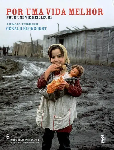 Por uma vida melhor : o olhar de Gérald Bloncourt. Pour une vie meilleure : le regard de Gérald Bloncourt