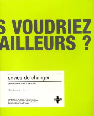 Envies de changer : prenez votre destin en main