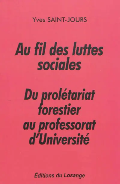 Au fil des luttes sociales : du prolétariat forestier au professorat d'université