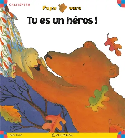 Papa Ours. Vol. 2006. Tu es un héros !