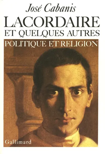 Lacordaire et quelques autres : politique et religion