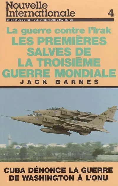 Nouvelle internationale, n° 4. La guerre contre l'Irak : les premières salves de la troisième guerre mondiale