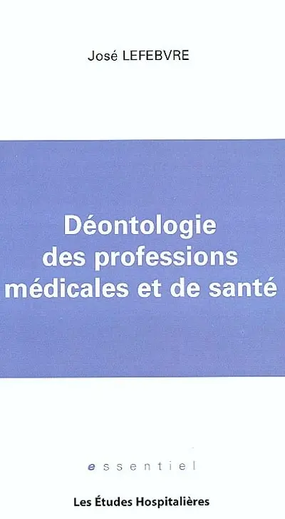 Déontologie des professions médicales et de santé