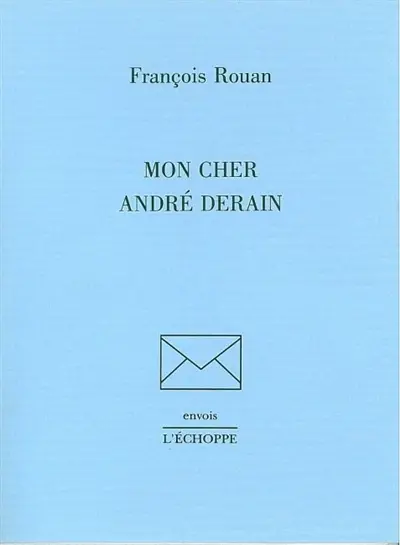 Mon cher André Derain