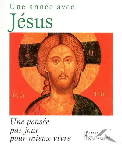 Une année avec Jésus : une pensée par jour pour mieux vivre