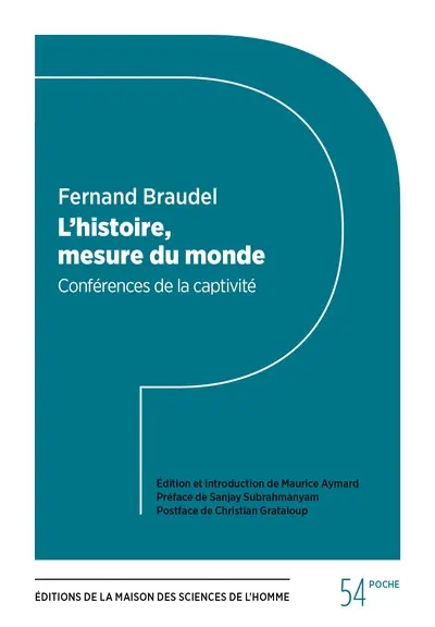 L'histoire, mesure du monde : conférences de la captivité