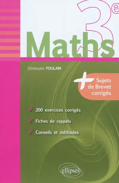 Maths 3e : fiches de rappel, exercices et annales de brevet corrigés