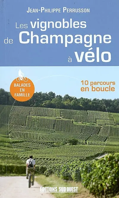 Les vignobles de Champagne à vélo : 10 parcours en boucle