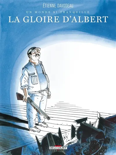 Un monde si tranquille. La gloire d'Albert