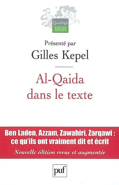 Al-Qaida dans le texte : écrits d'Oussama ben Laden, Abdallah Azzam, Ayman al-Zawahiri et Abou Moussab al-Zarqawi