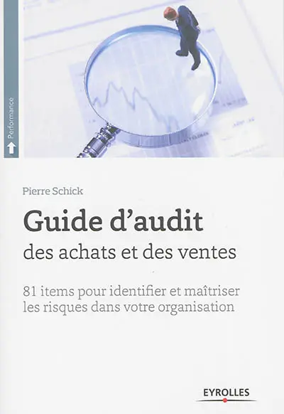 Guide d'audit des achats et des ventes : 81 items pour identifier et maîtriser les risques de votre organisation