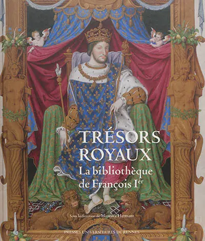 Trésors royaux : la bibliothèque de François Ier